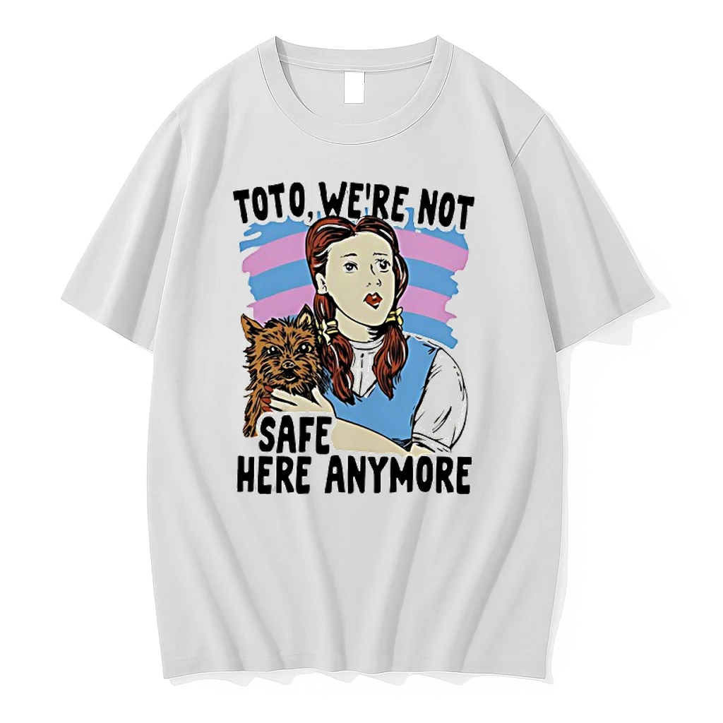 Girl Holding Dogs Toto Were Not Safe Here Anymore Shirts