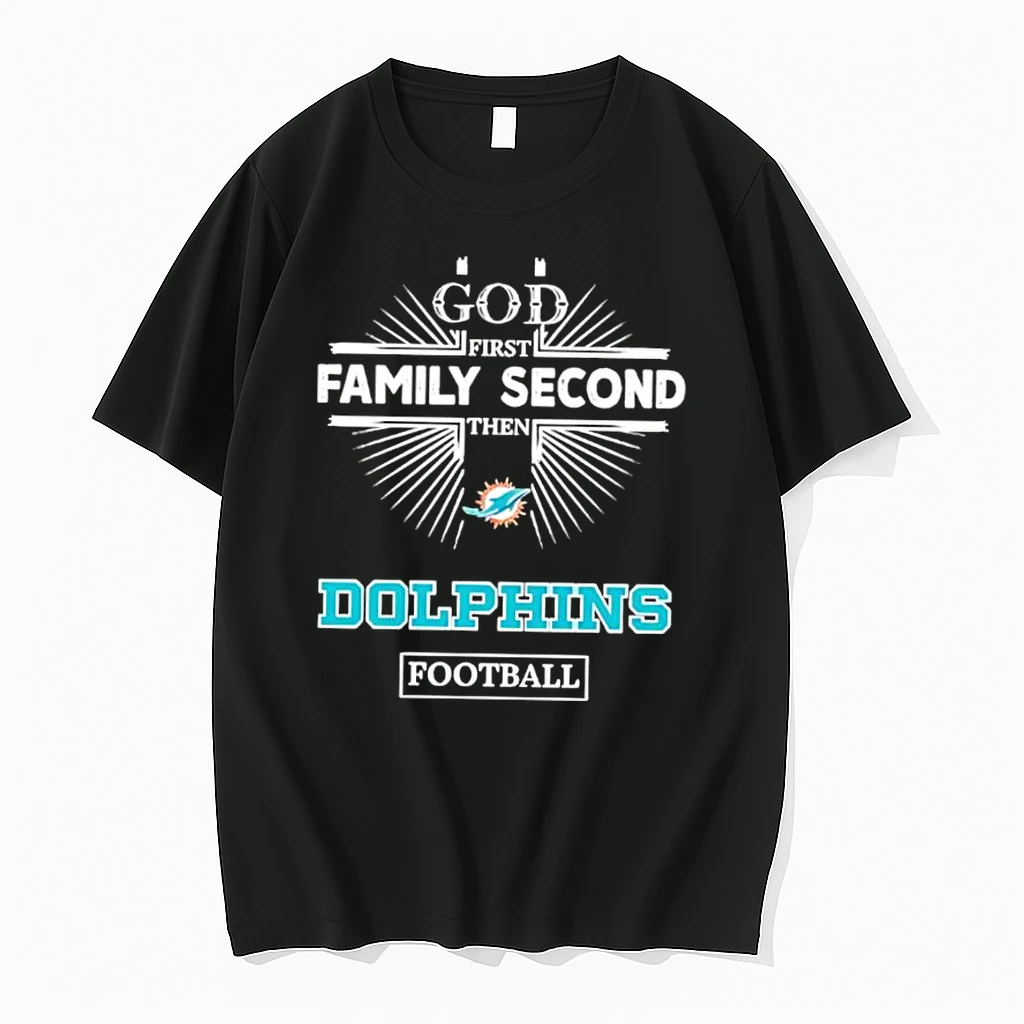 God First Family Second Then Dolphins Logo Football Shirts