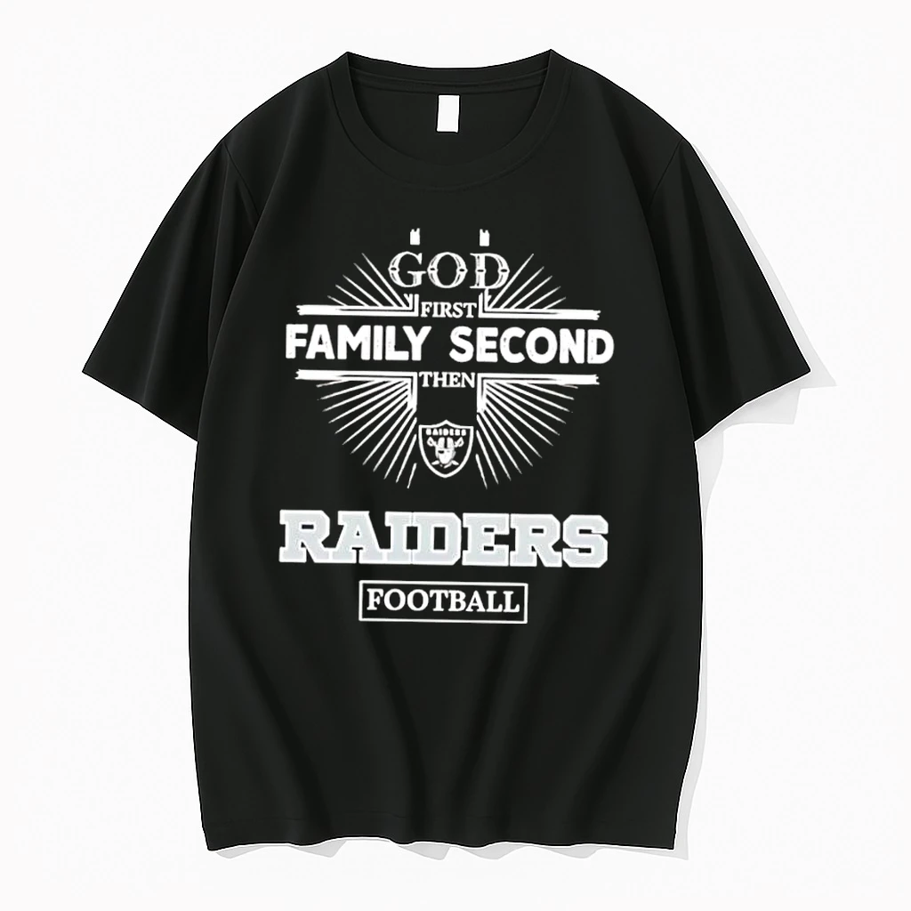 God First Family Second Then Raiders Logo Football Shirts