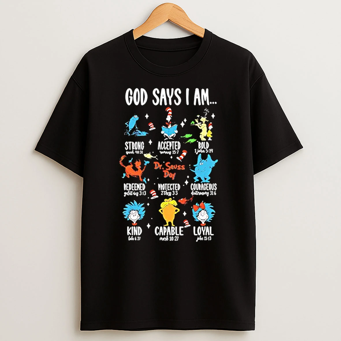 God Says I Am Dr Seuss Characters Christian Shirts