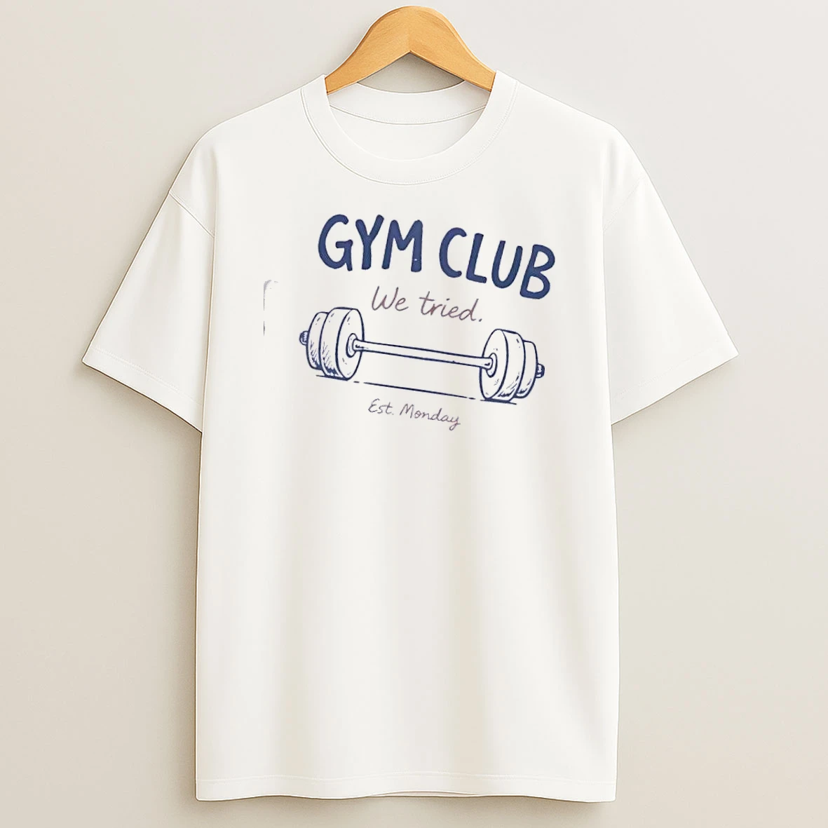 Gym Club We Tried Est Monday Shirts