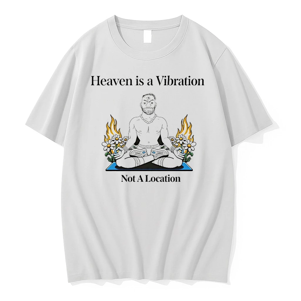 Heaven Is A Vibration Not A Location Shirts