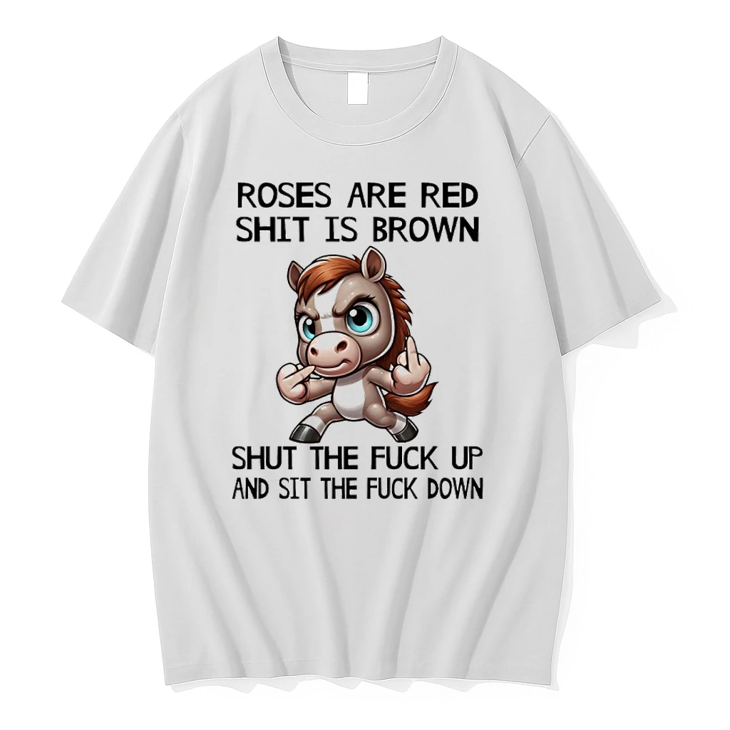 Horse Cartoon Roses Are Red Shit Is Brown Shut The Fuck Up And Sit The Fuck Down Shirts