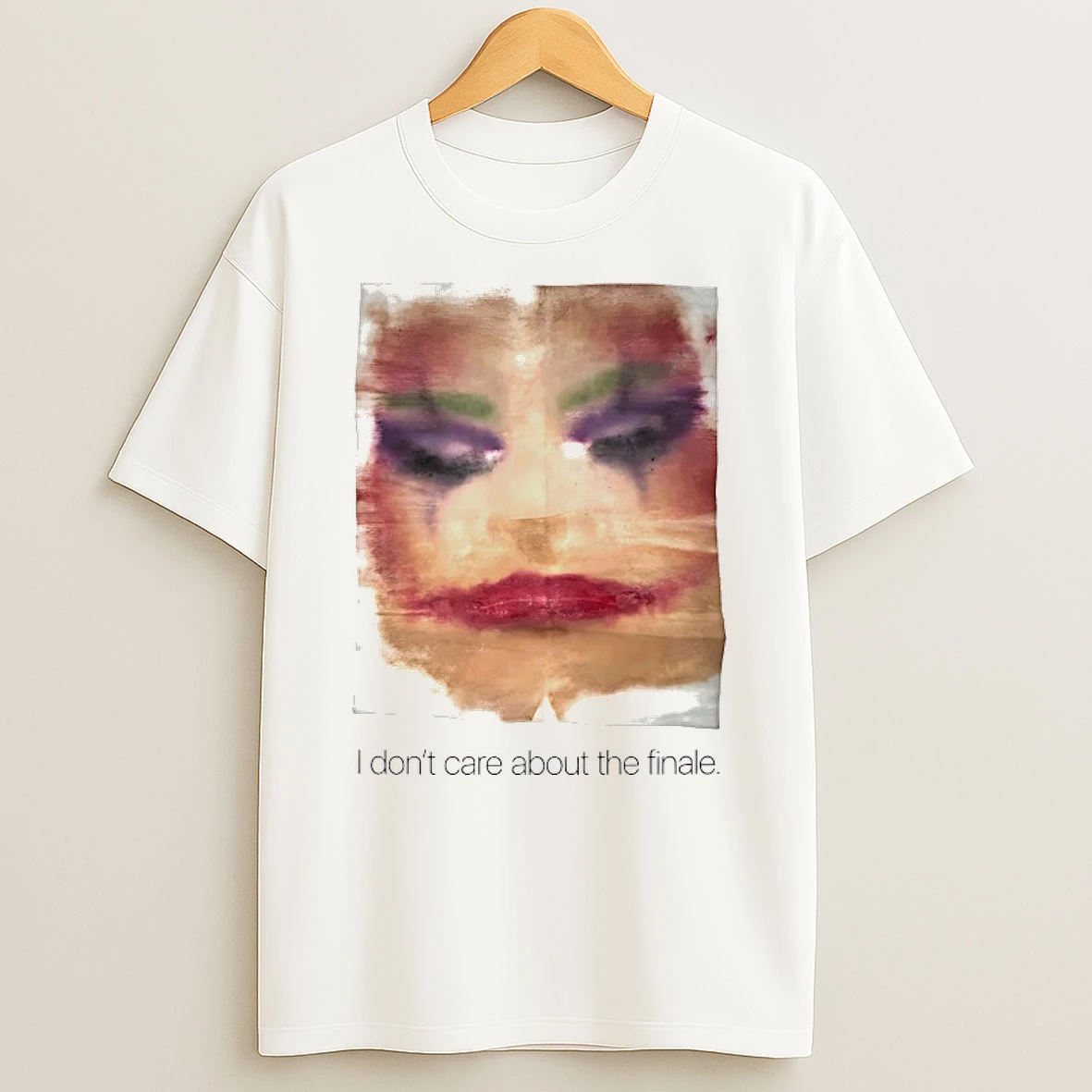 I Dont Care About The Finale Shirts