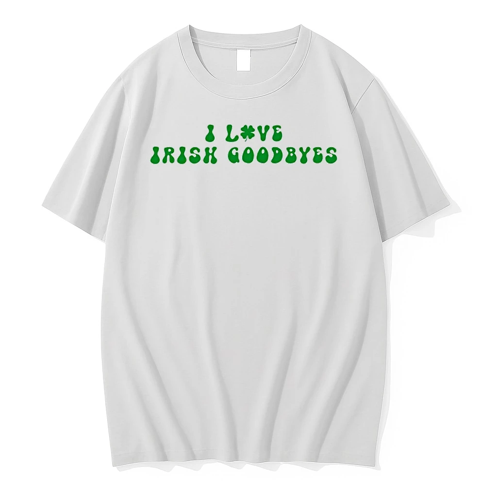 I Love Irish Goodbyes St Patricks Day Shirts