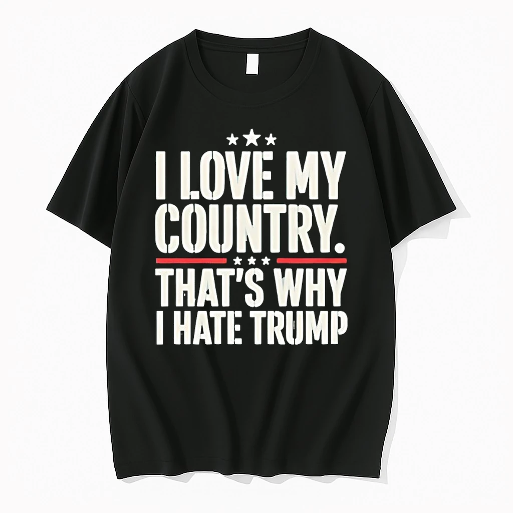 I Love My Country Patriotic Statement Against Trump Shirts