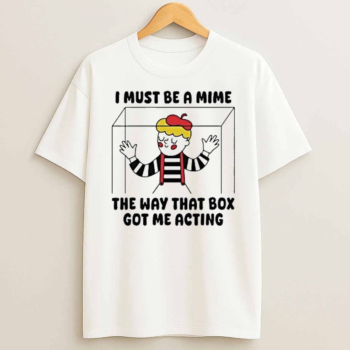 I Must Be A Mime The Way That Box Got Me Acting Tour 2026 Shirts