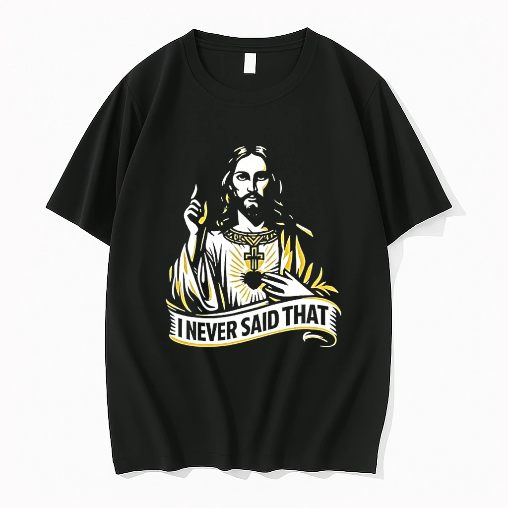 I Never Said That Jesus Christ Shirts