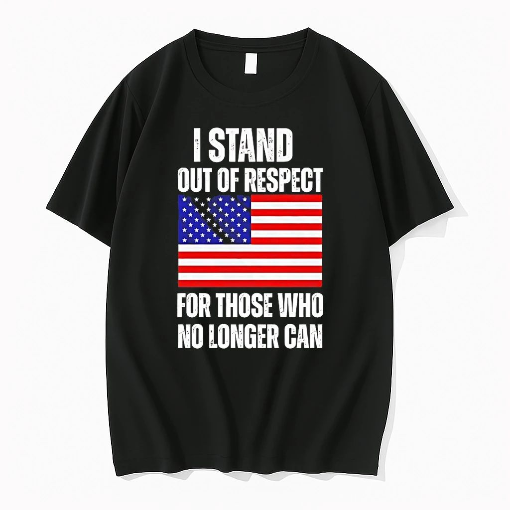 I Stand Out Of Respect For Those Who No Longer Can Usa Flag Shirts