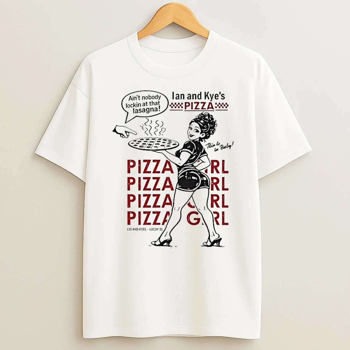 Ian And Kyes Pizza Girl Shirts