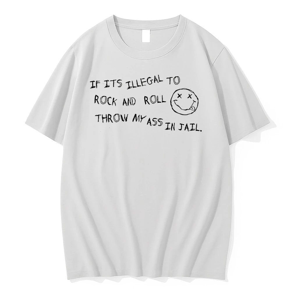 If Its Illegal To Rock And Roll Throw My Ass In Jail Shirts