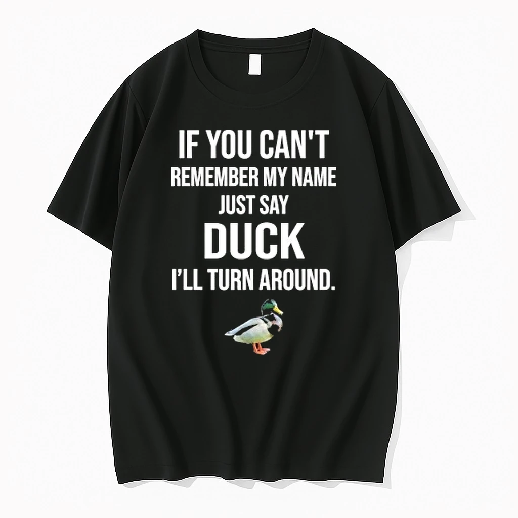 If You Cant Remember My Name Just Say Duck Ill Turn Around Tour 2026 Shirts