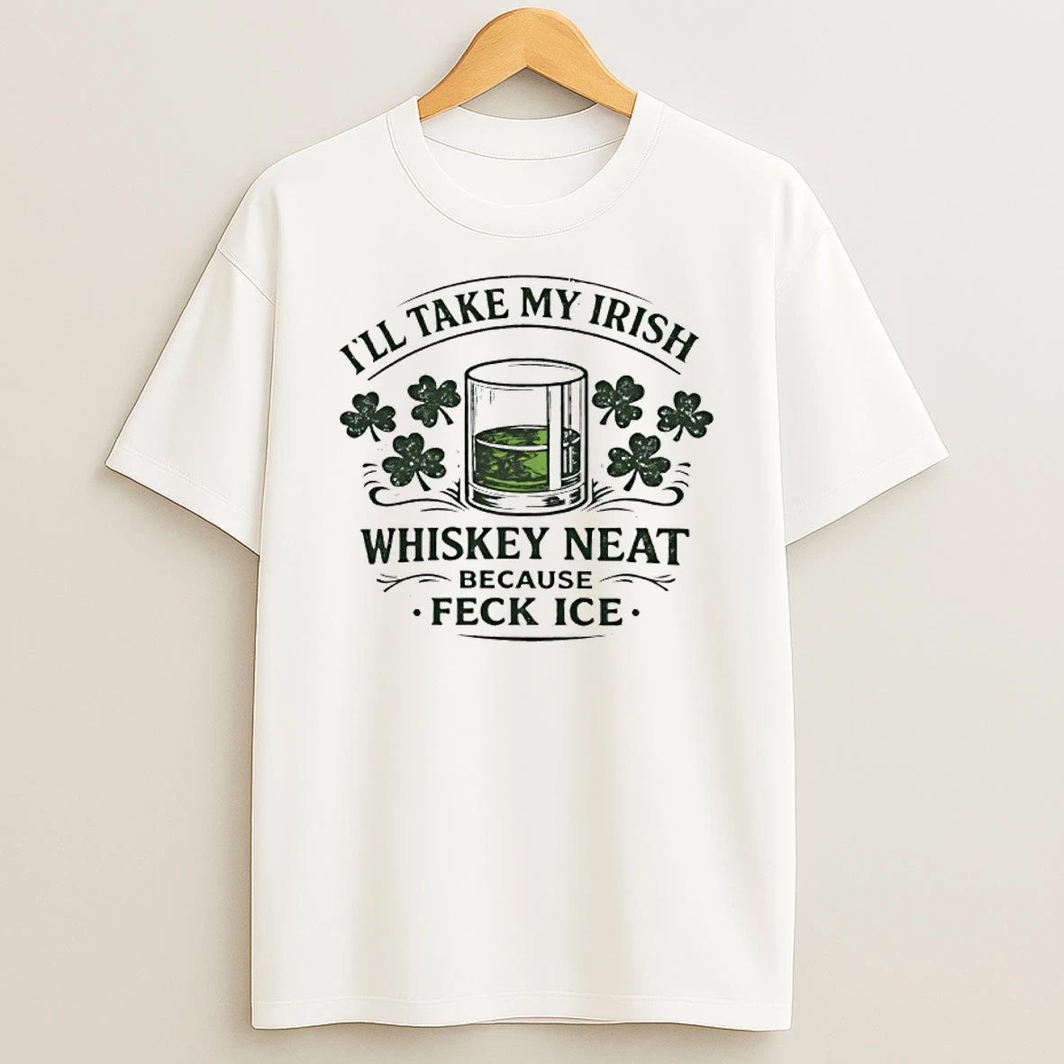 Ill Take My Irish Whiskey Neat Because Feck Ice Abolish Ice St Patricks Day Shirts