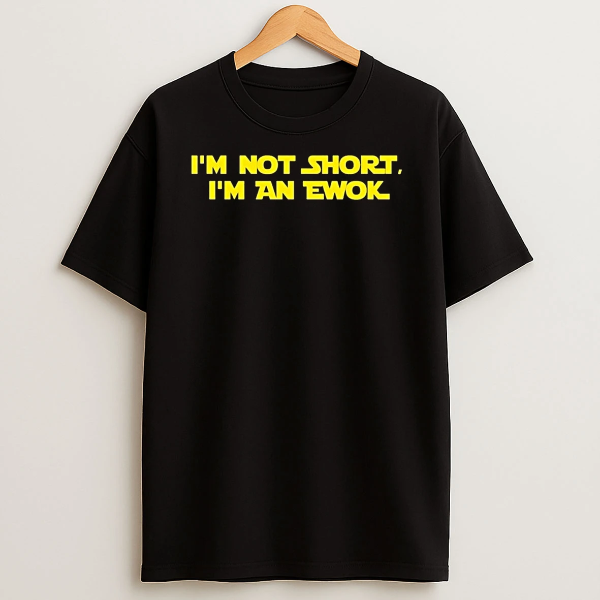 Im Not Short Im An Ewok Star Wars Shirts