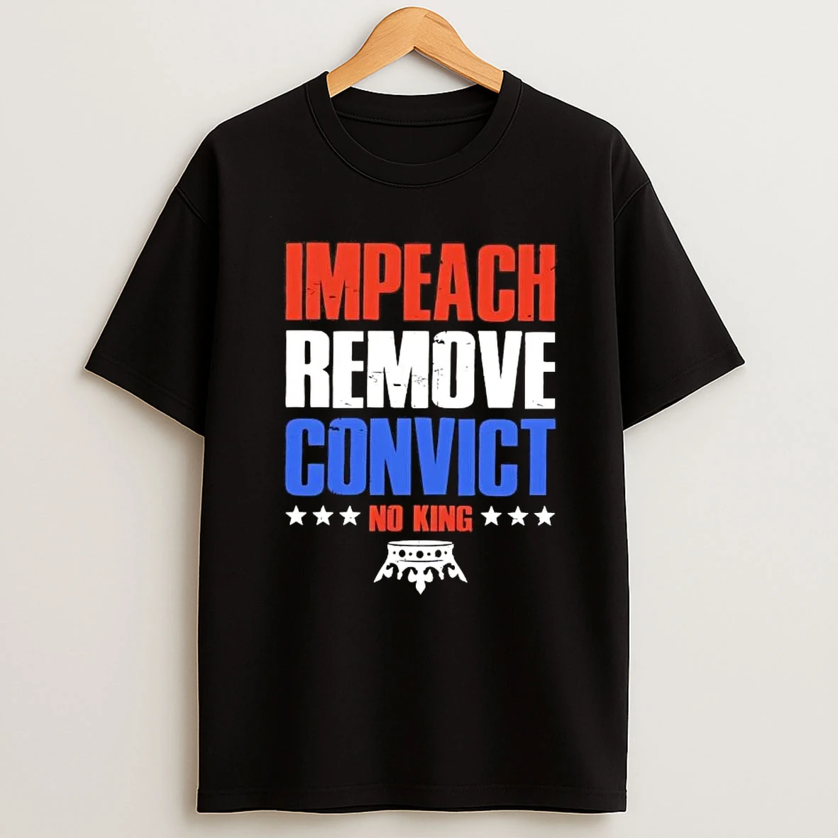 Impeach Remove Convict No Kings In America Shirts