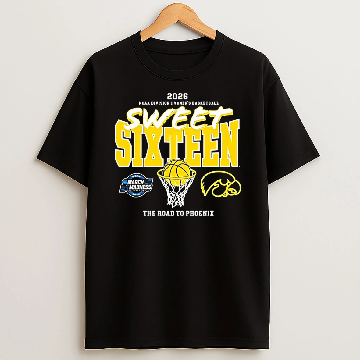 Iowa Hawkeyes 2026 Ncaa Womens Basketball Tournament March Madness Sweet 16 Shirts