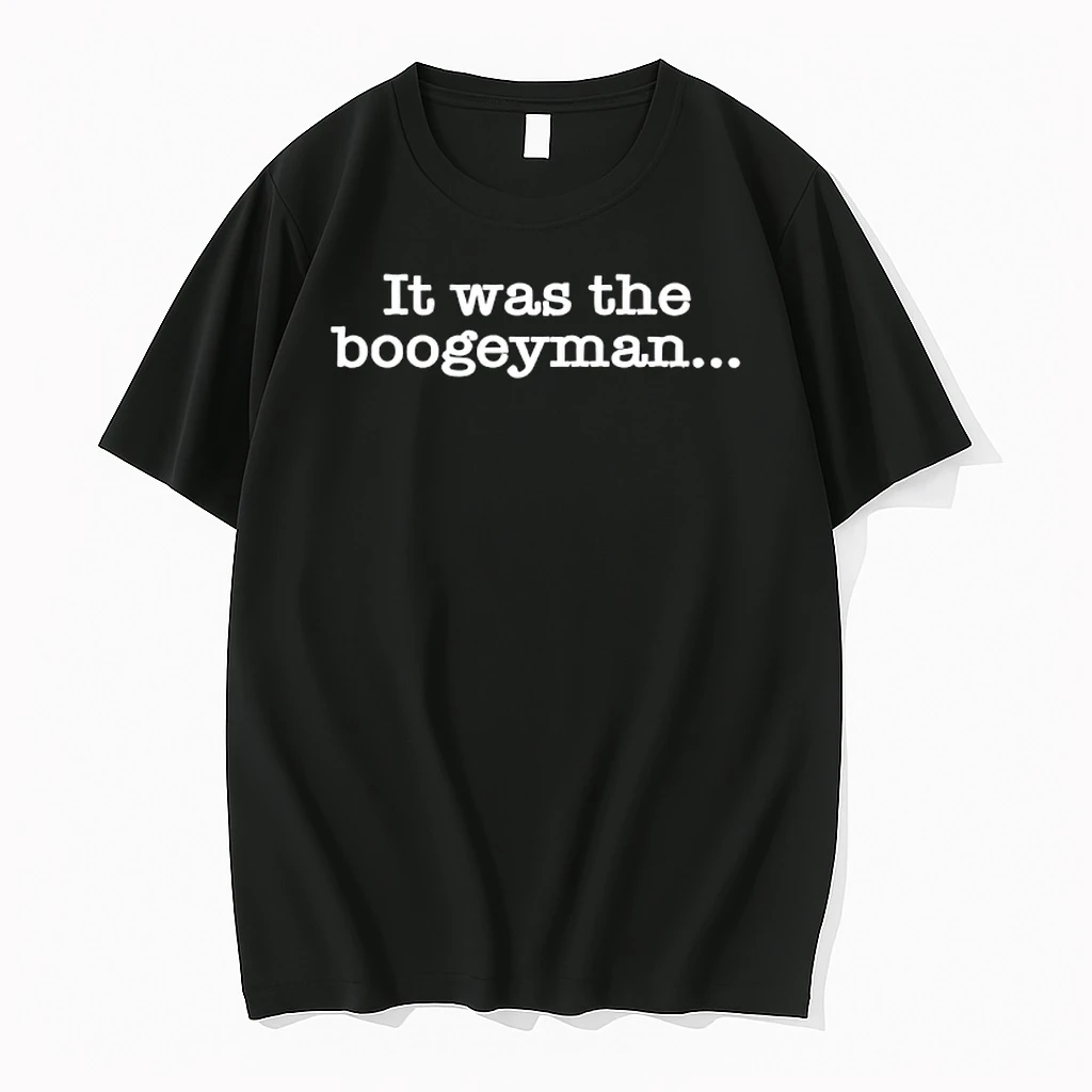 It Was The Boogeyman Shirts