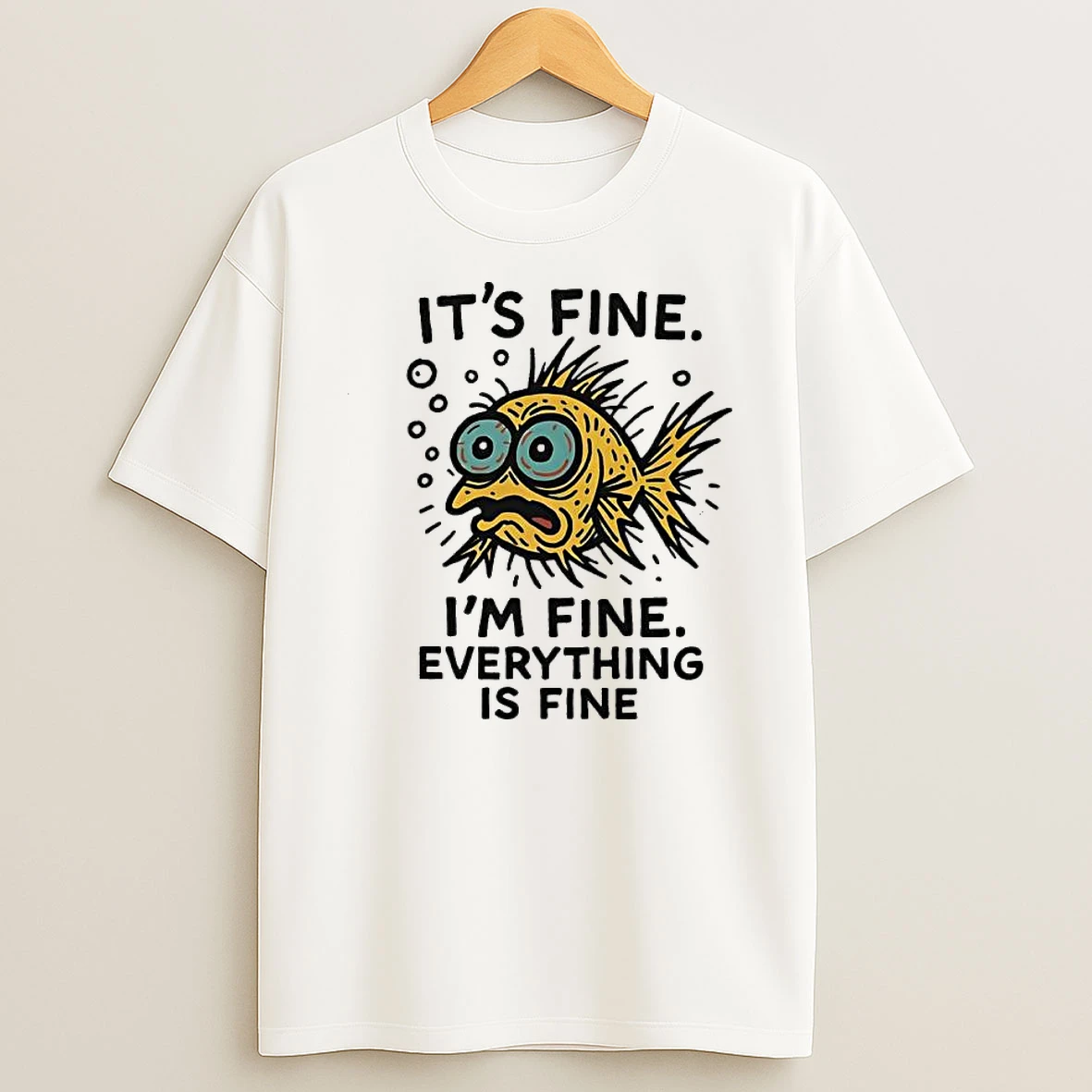 Its Fine Im Fine Everything Is Fine Yellow Nervous Fish Shirts