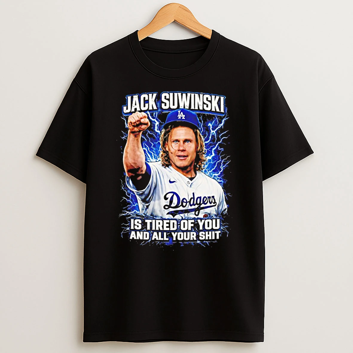 Jack Suwinski Is Tired Of You And All Your Shit Shirts