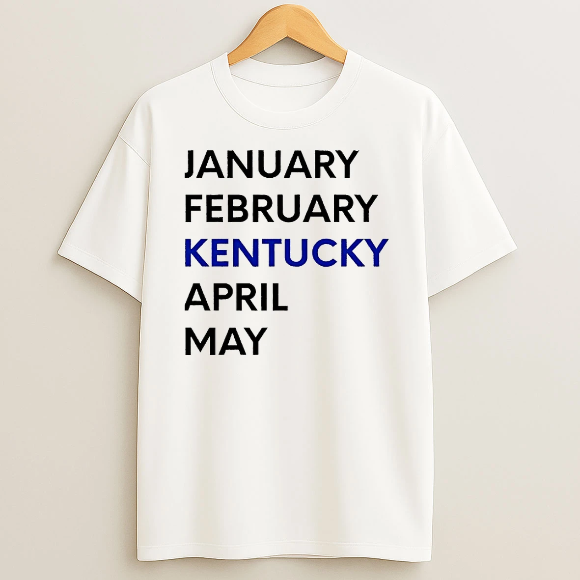 January February Kentucky April May Shirts