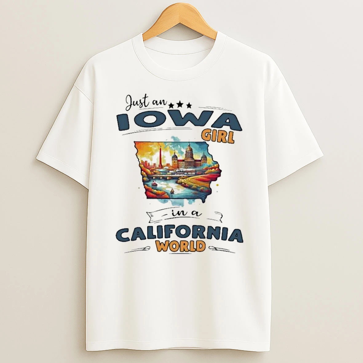 Just An Iowa Girl In A California World Retro Shirts