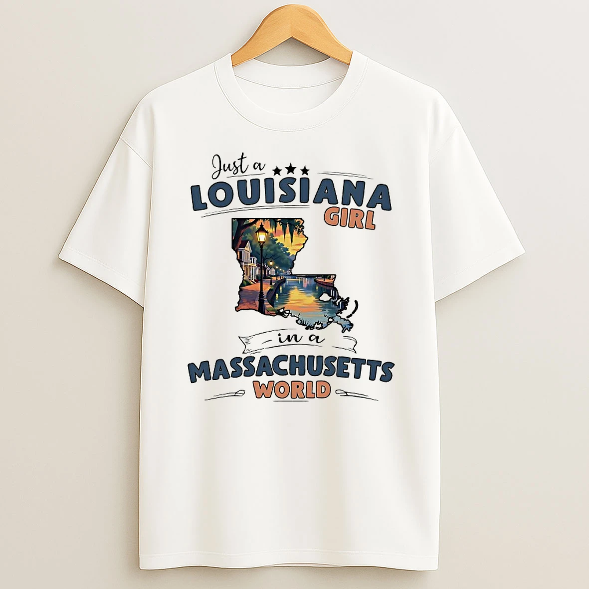 Just A Louisiana Girl In A Massachusetts World Shirts