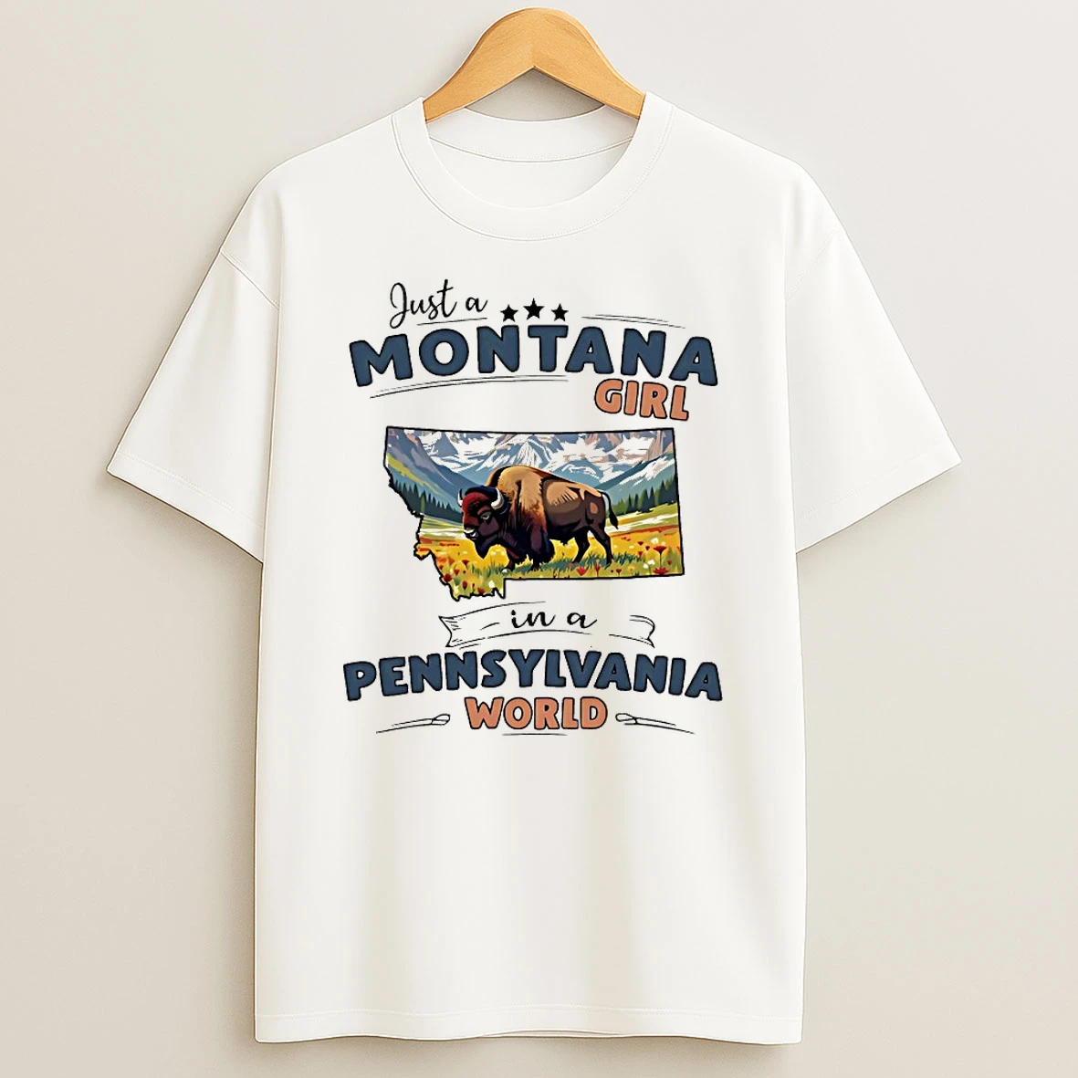 Just A Montana Girl In A Pennsylvania World Shirts