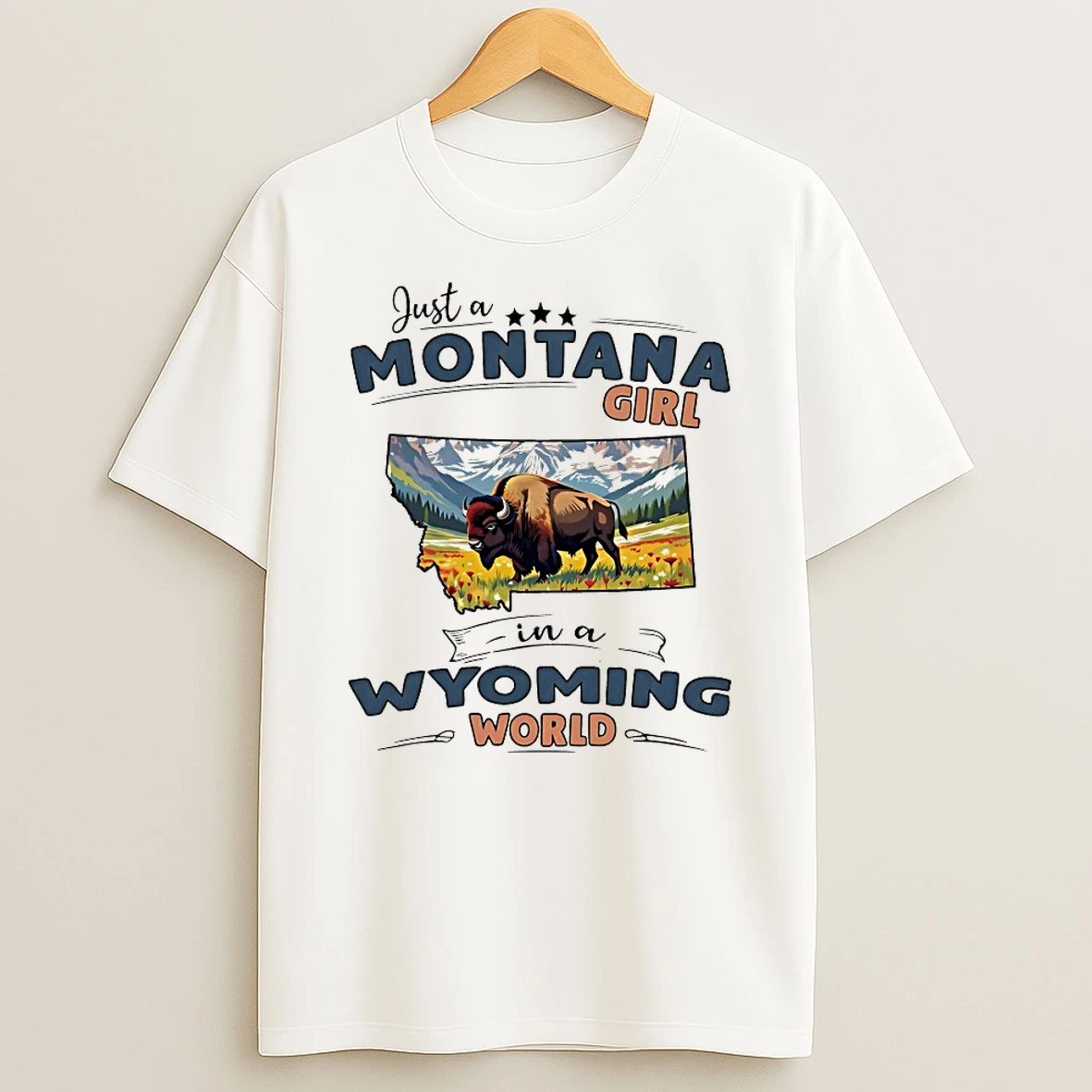 Just A Montana Girl In A Wyoming World Shirts