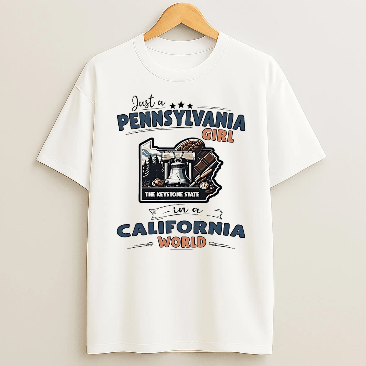 Just A Pennsylvania Girl In A California World Shirts