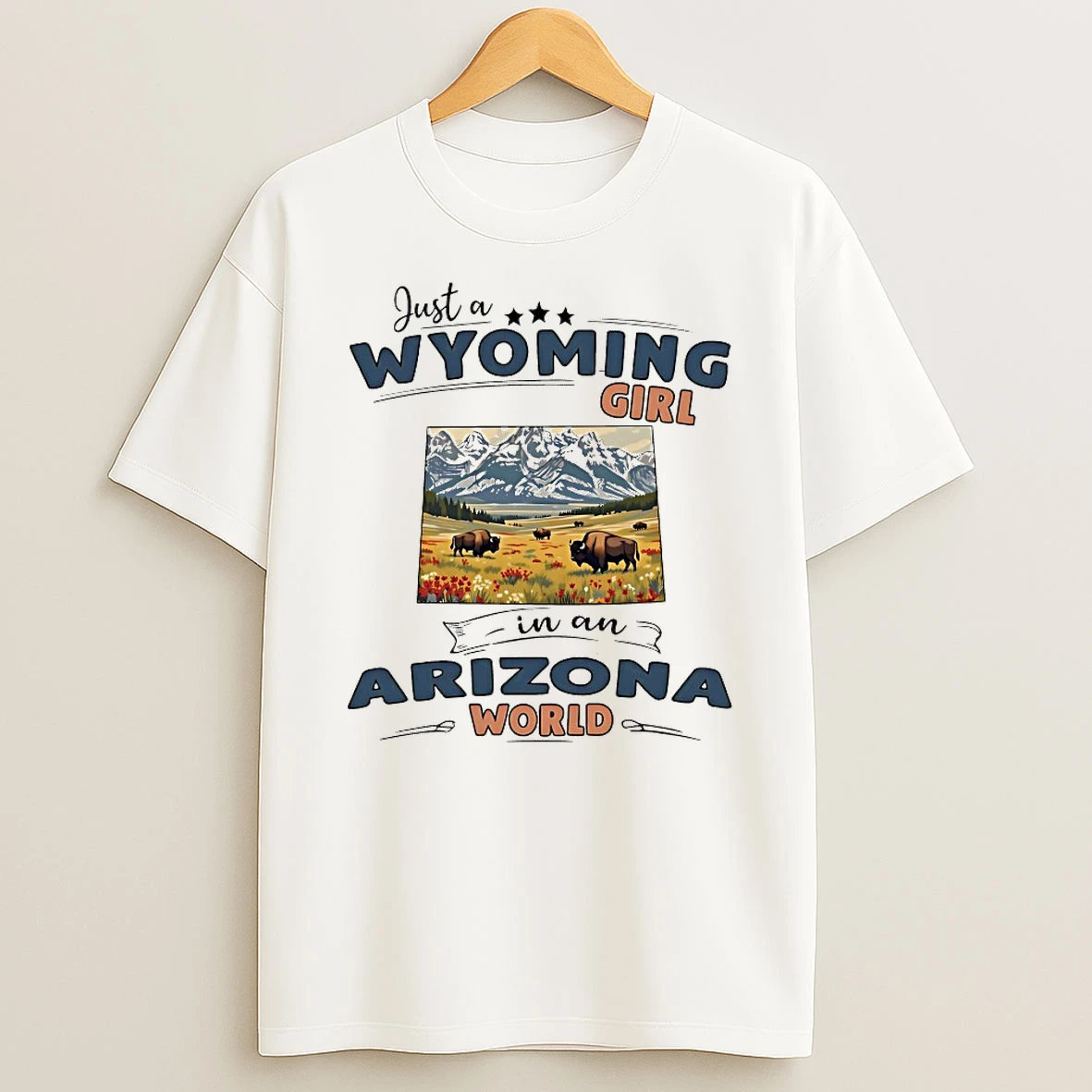 Just A Wyoming Girl In An Arizona World Shirts