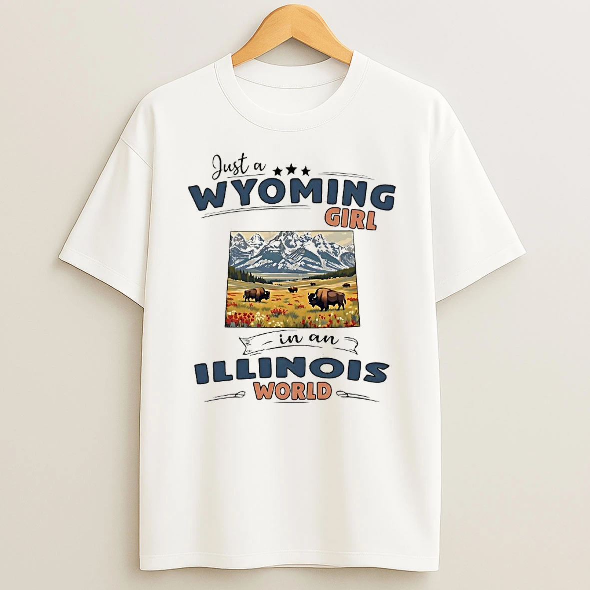 Just A Wyoming Girl In An Illinois World Shirts