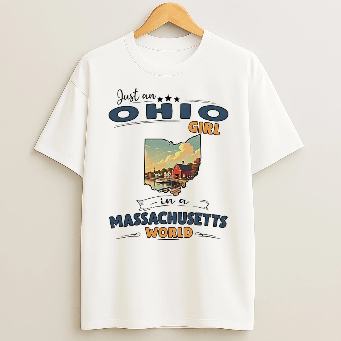 Just An Ohio Girl In A Massachusetts World Shirts