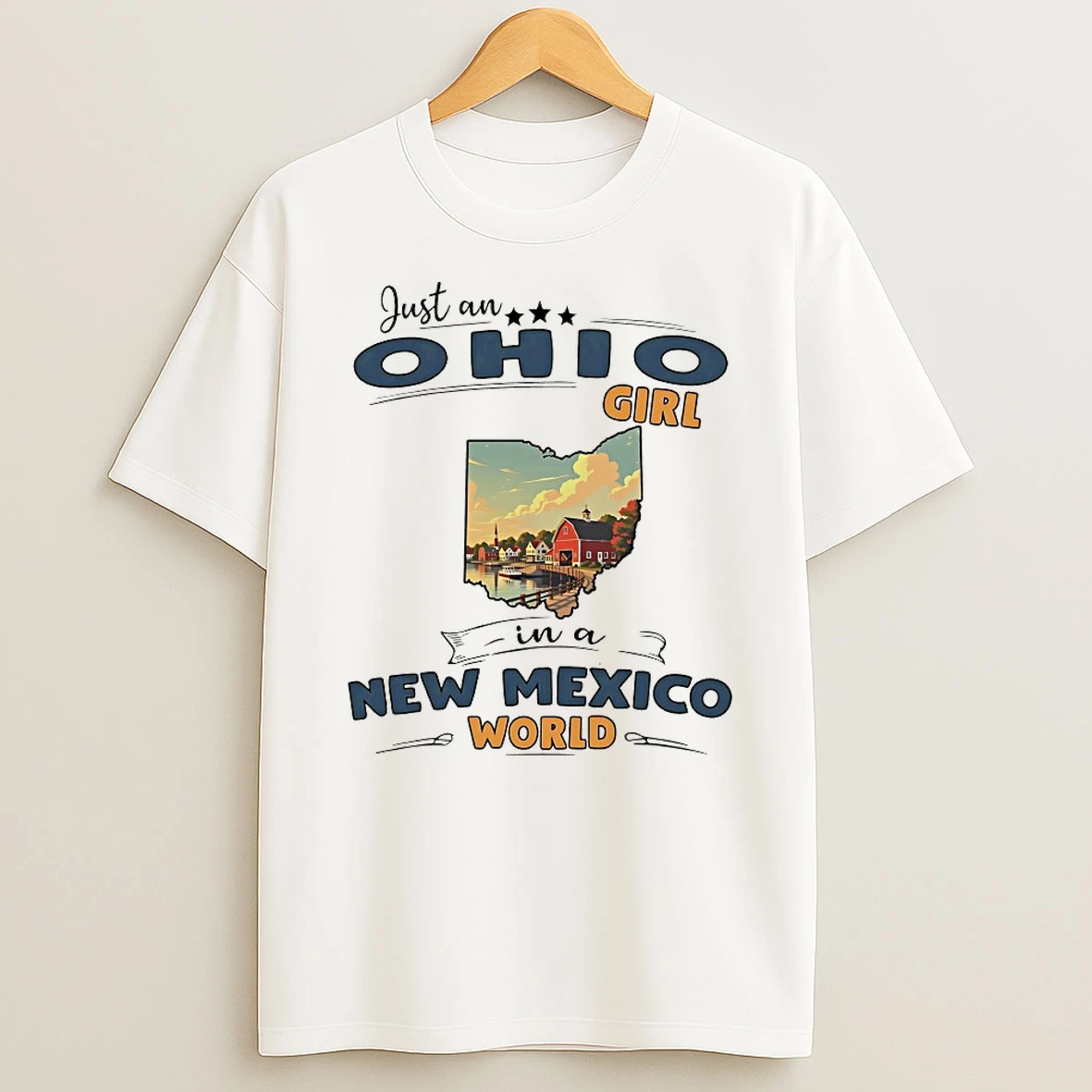 Just An Ohio Girl In A New Mexico World Shirts