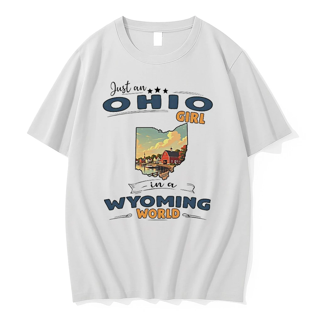 Just An Ohio Girl In A Wyoming World Shirts