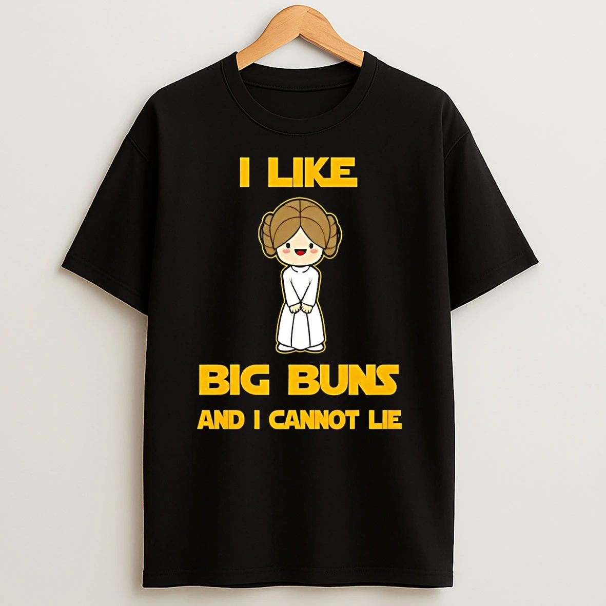 Leia Organa I Like Big Buns And I Cannot Lie Shirts