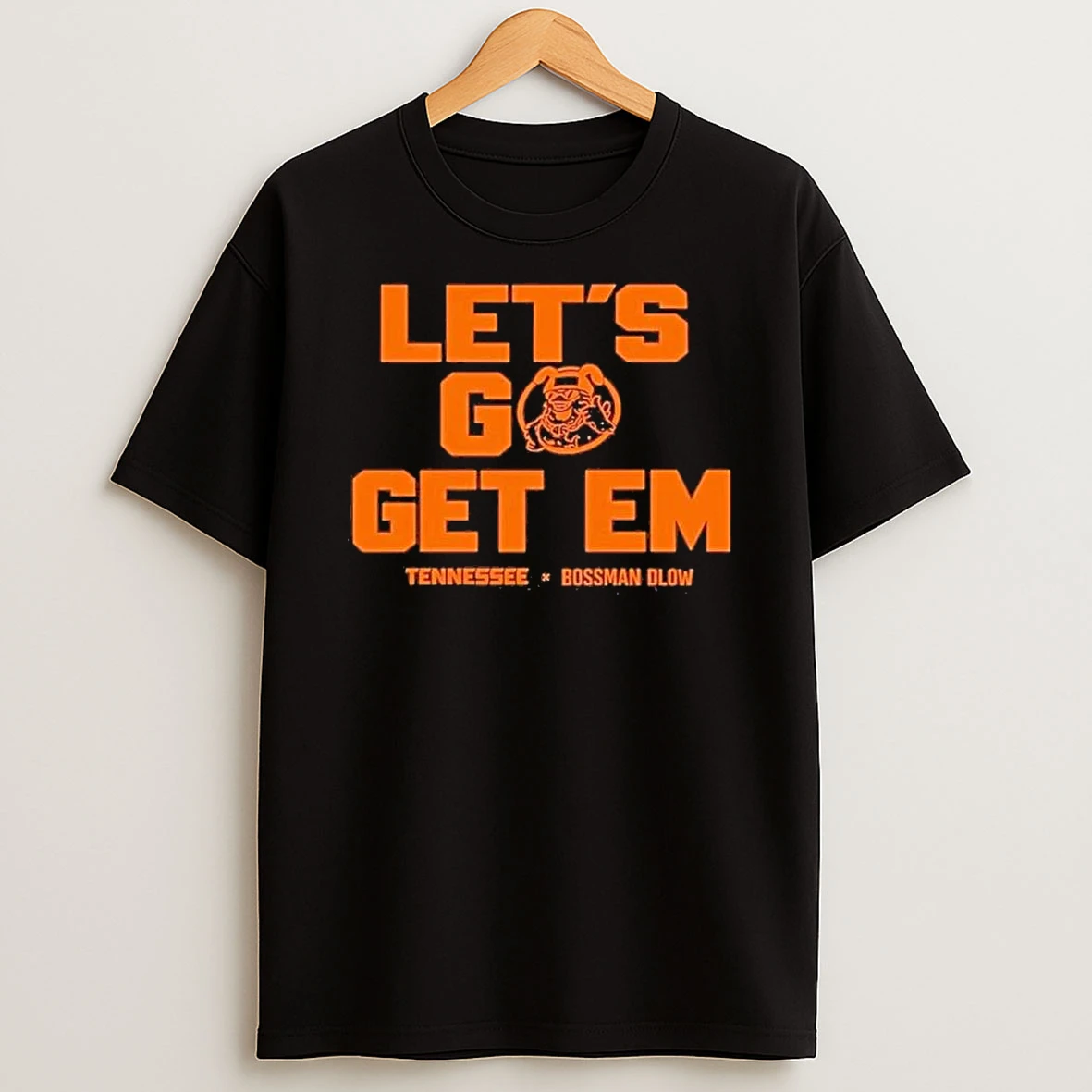 Lets Go Get Em Tennessee X Bossman Dlow Shirts