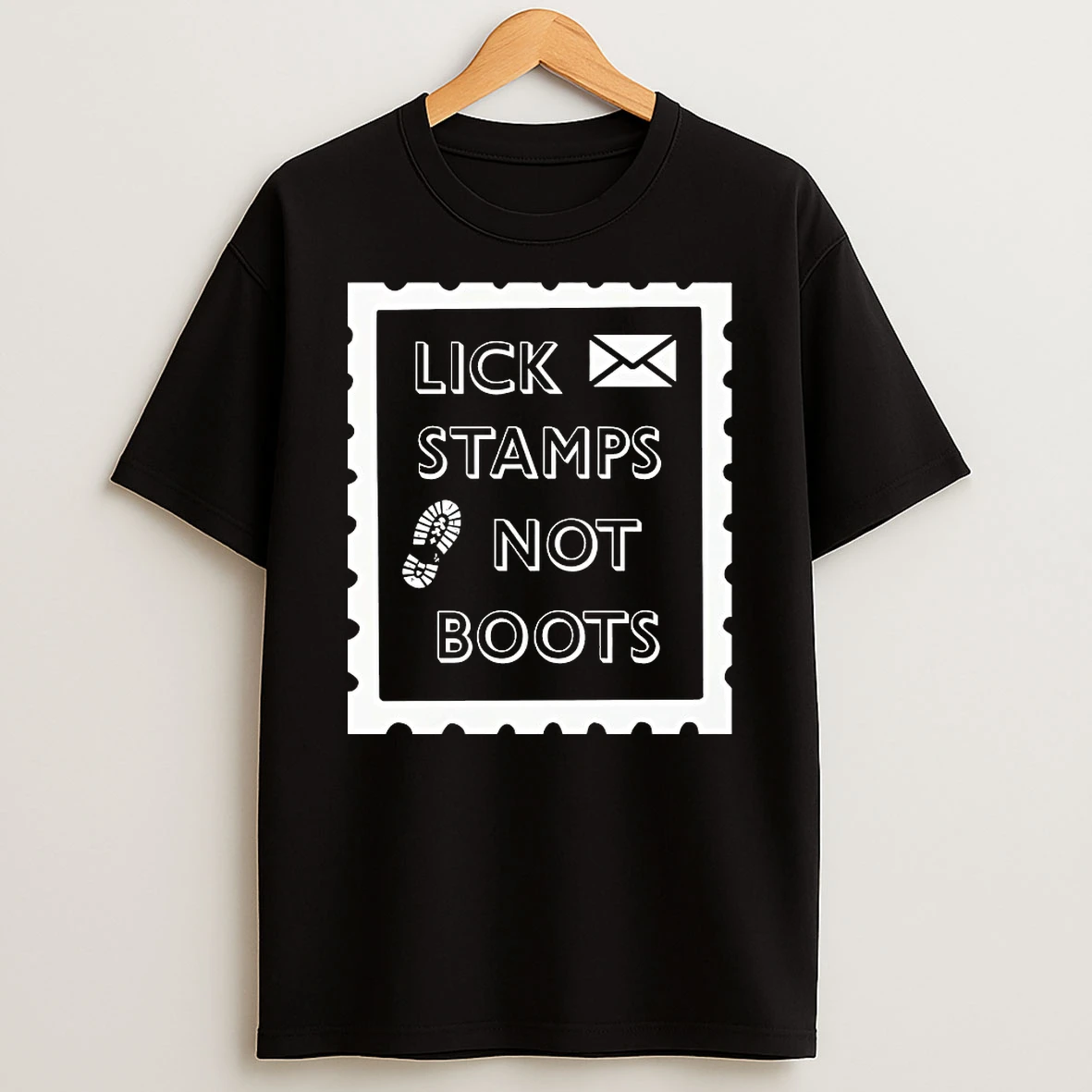 Lick Stamps Not Boots Shirts