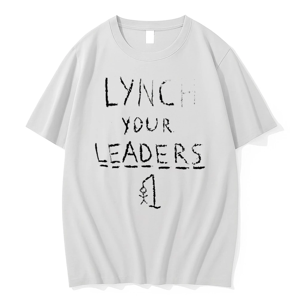 Lynch Your Leaders Shirts