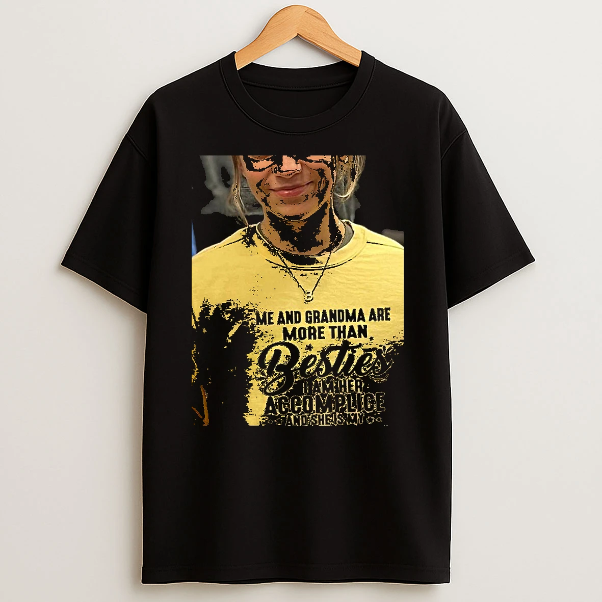 Me And Grandma Are More Than Besties I Am Her Accomplice And She Is My Alibi Shirts