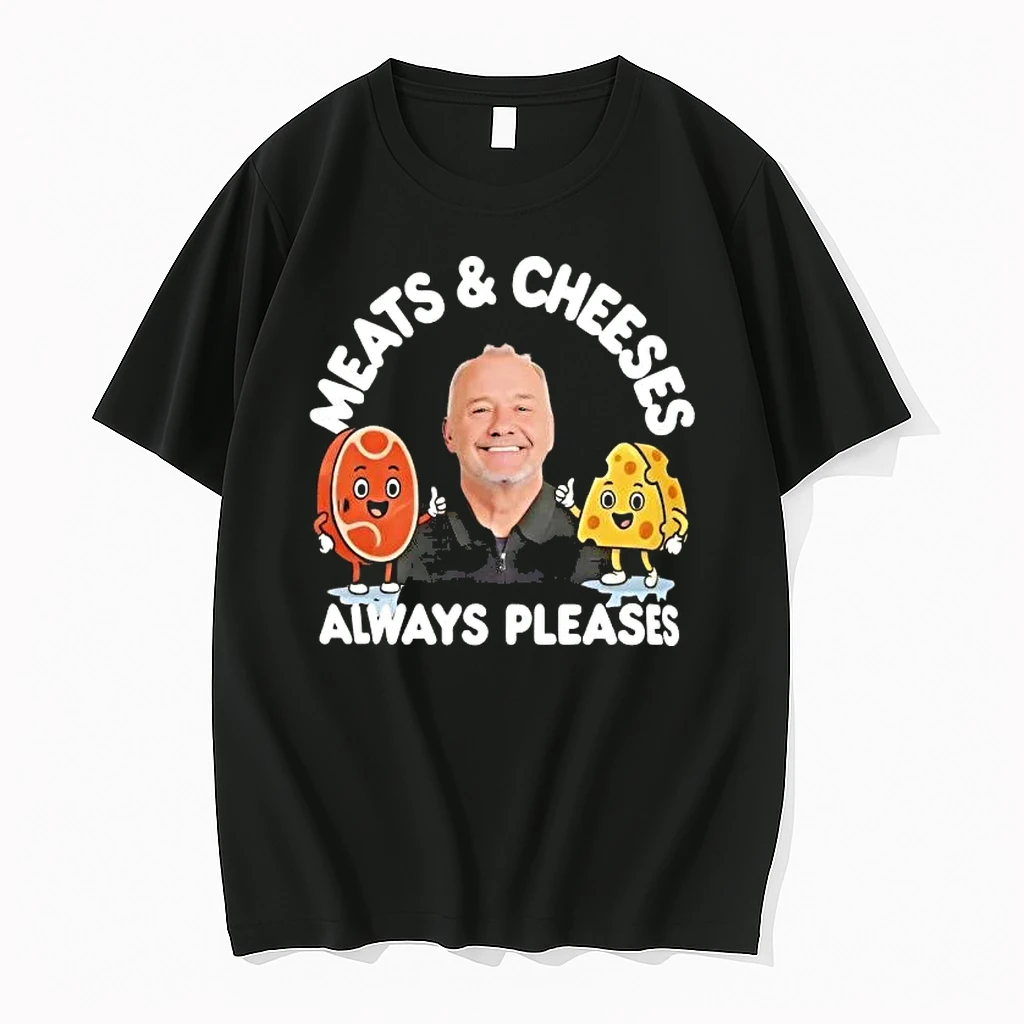 Meats And Cheeses Always Pleases Funny Foodie Shirts