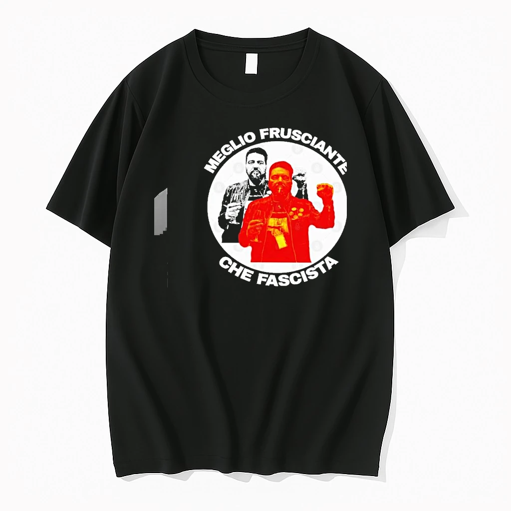 Meglio Frusciante Che Fascista Shirts