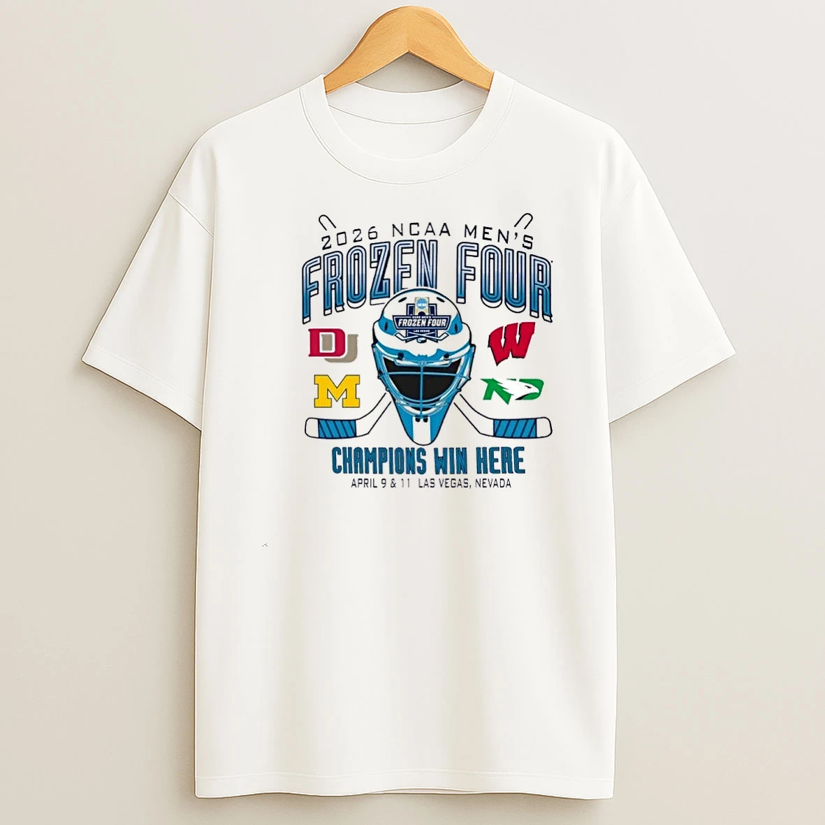 Michigan Denver Wisconsin And North Dakota 2026 Ncaa Mens Hockey Frozen Four Shirts
