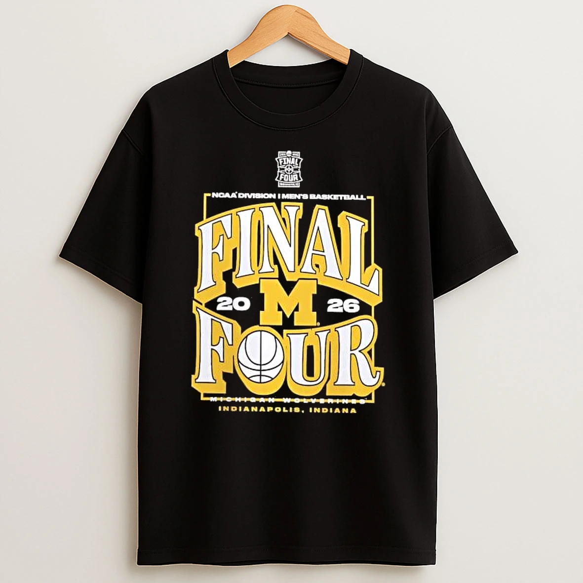 Michigan Wolverines 2026 Mens Basketball Tournament Final Four Tee Shirts