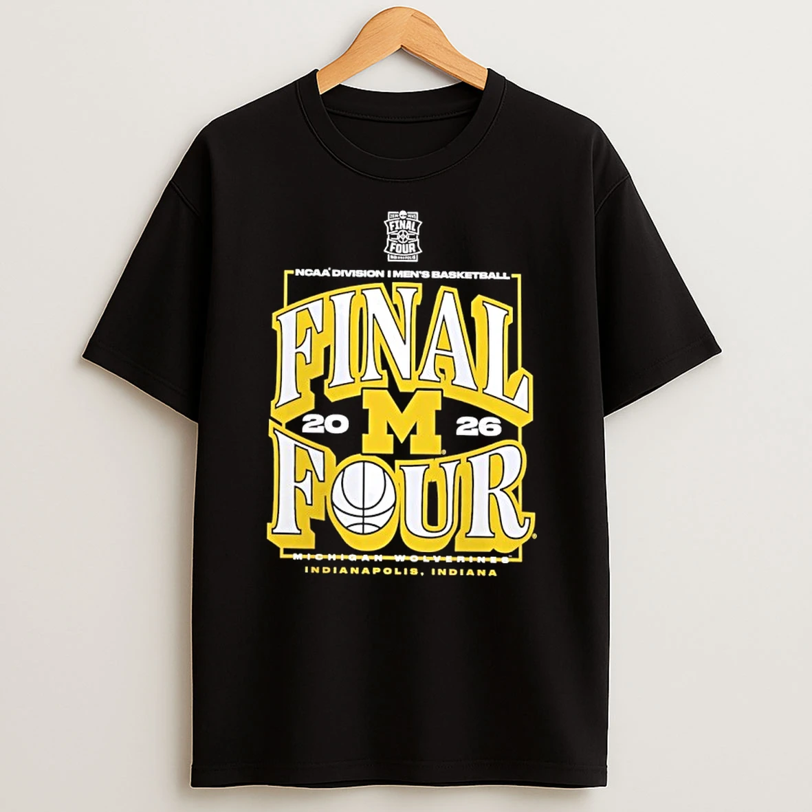 Michigan Wolverines Final Four 2026 Ncaa Mens Basketball Tournament March Madness Shirts
