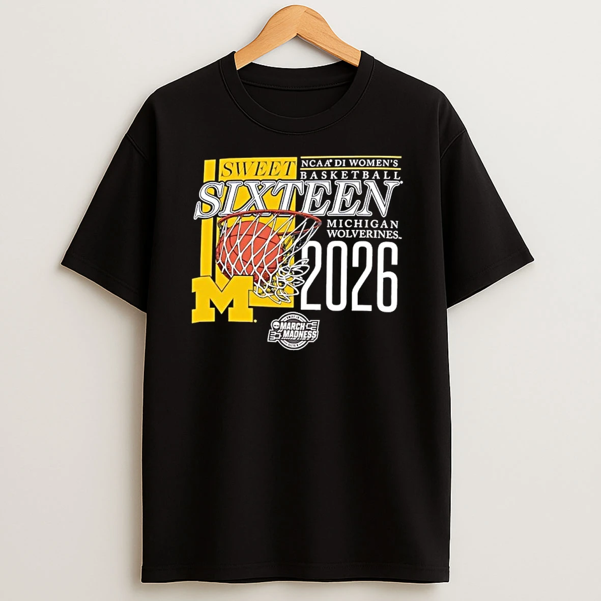 Michigan Wolverines Ncaa D1 Womens Basketball Sweet Sixteen 2026 March Madness Shirts