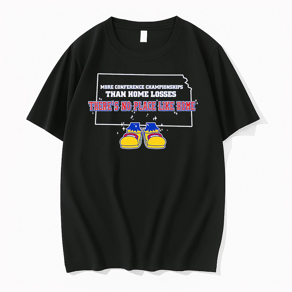 More Conference Championships Than Home Losses Theres No Place Like Home Shirts