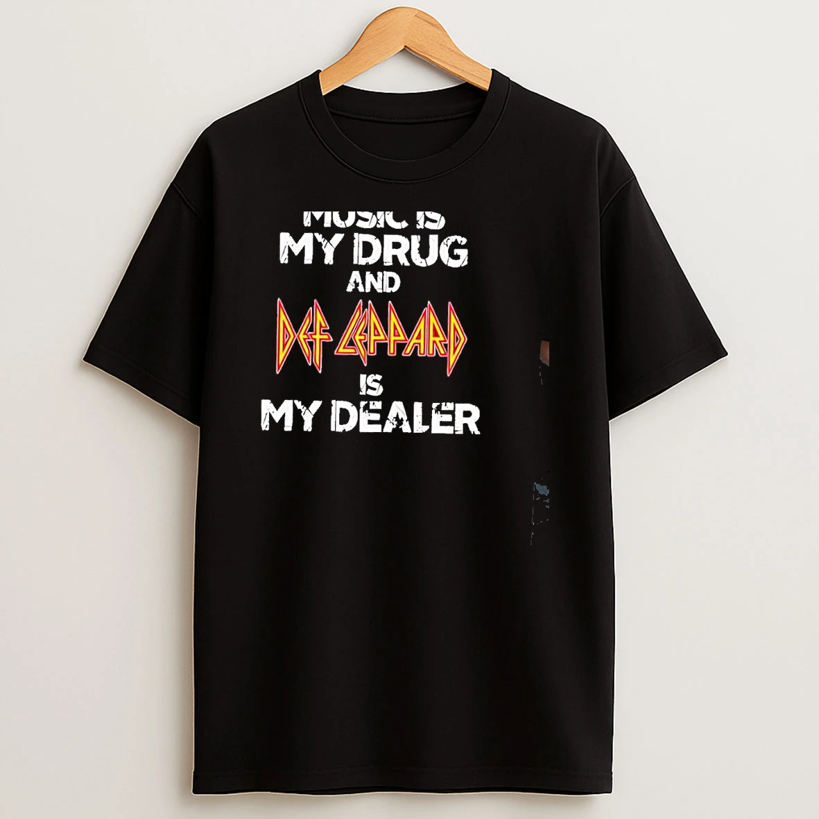 Music Is My Drug And Def Leppard Is My Dealer Shirts