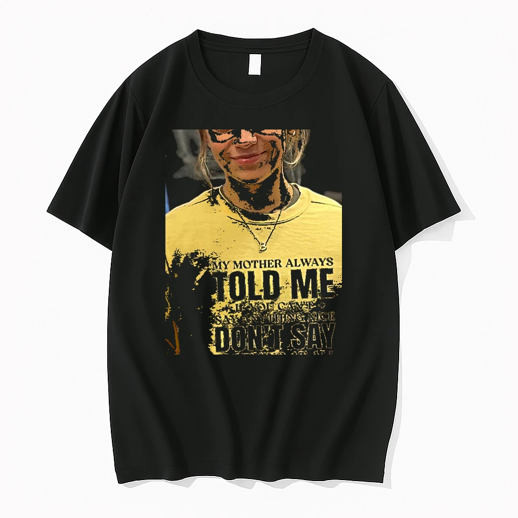 My Mother Always Told Me If You Cant Say Anything Nice Dont Say Anything At All Shirts