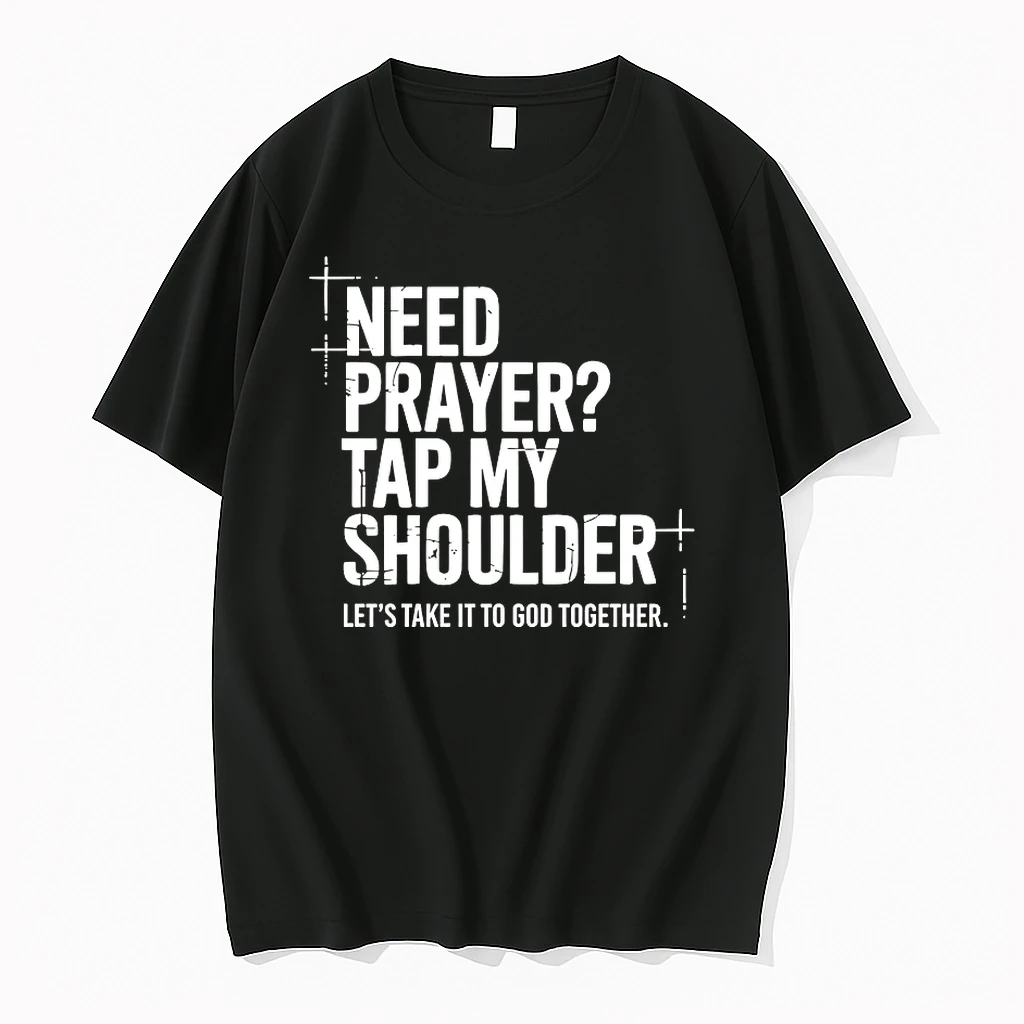 Need Prayer Tap My Shoulder Lets Take It To God Together Shirts