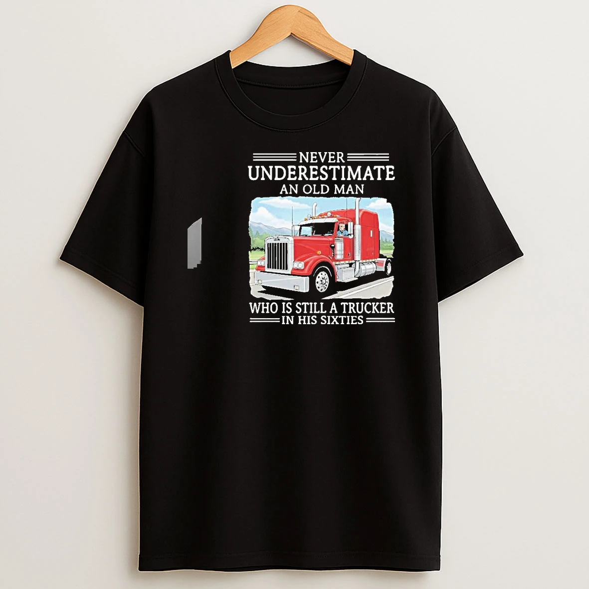 Never Underestimate An Old Man Who Is Still A Trucker In His Sixties Shirts
